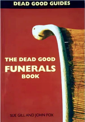 Dead Good Funerals Book